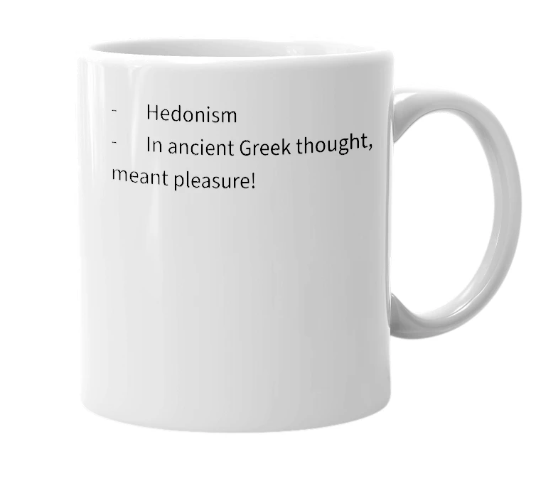 White mug with the definition of 'Hedone'