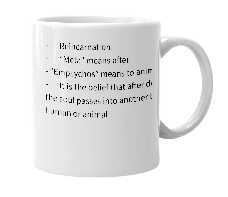 White mug with the definition of 'Metempsychosis'