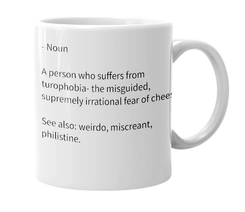 White mug with the definition of 'Turophobe'