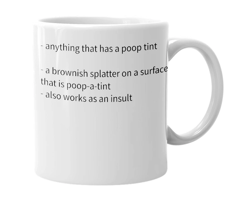 White mug with the definition of 'Poop-a-stain'