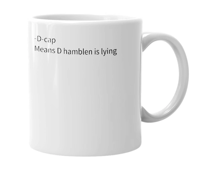 White mug with the definition of 'D-cap is fibing'