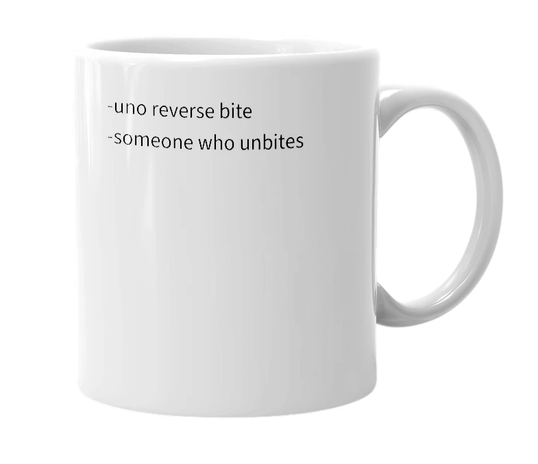 White mug with the definition of 'Unbite'