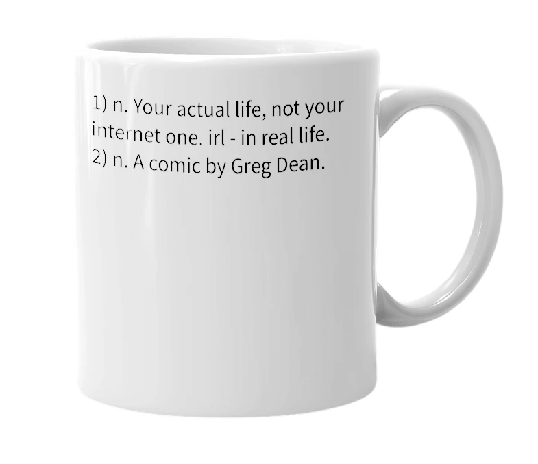 White mug with the definition of 'Real Life'