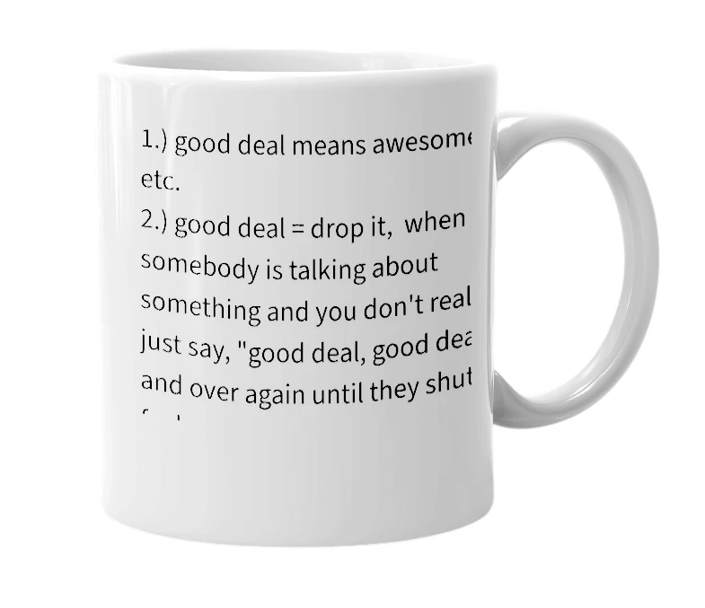 White mug with the definition of 'good deal'