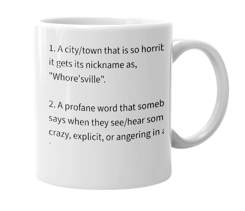 White mug with the definition of 'Whore'sville'