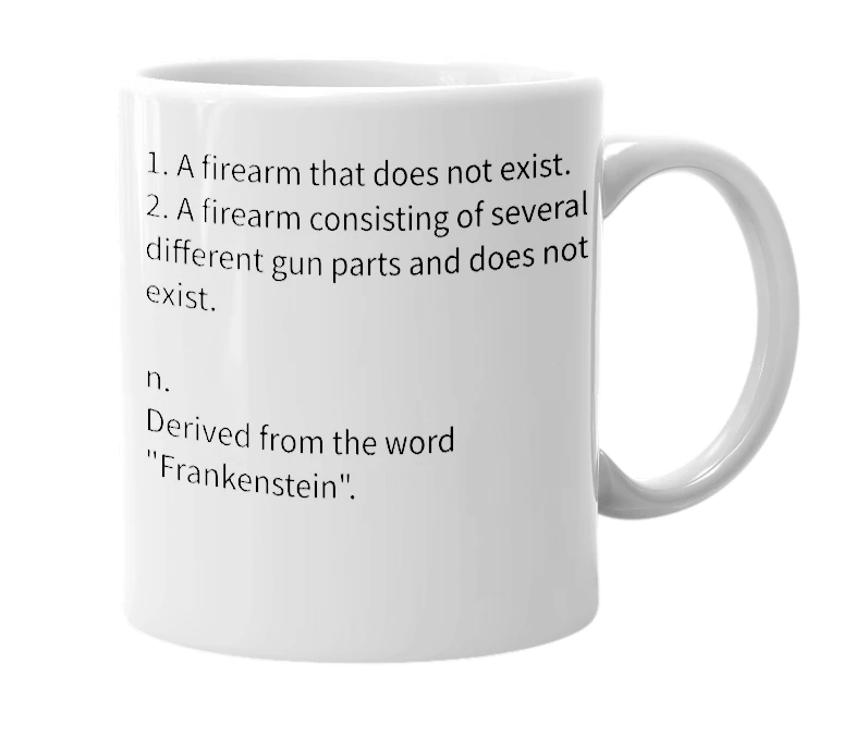 White mug with the definition of 'frankengun'