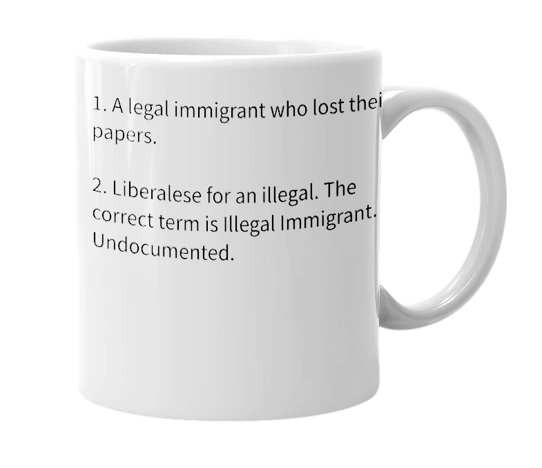 White mug with the definition of 'Undocumented Immigrant'