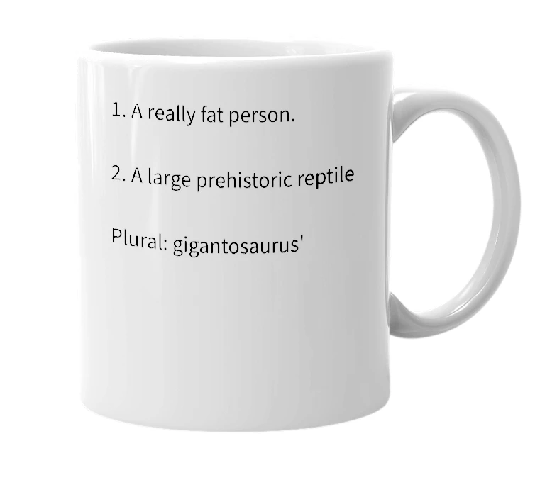 White mug with the definition of 'gigantosaurus'