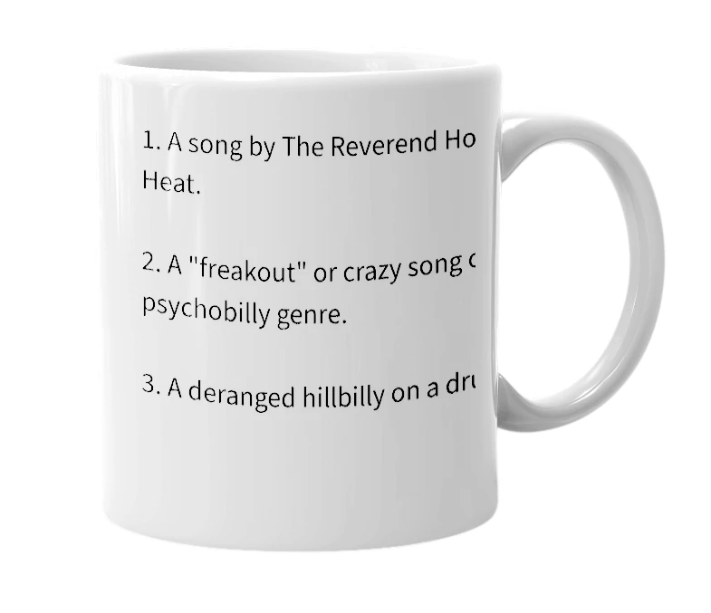 White mug with the definition of 'psychobilly freakout'