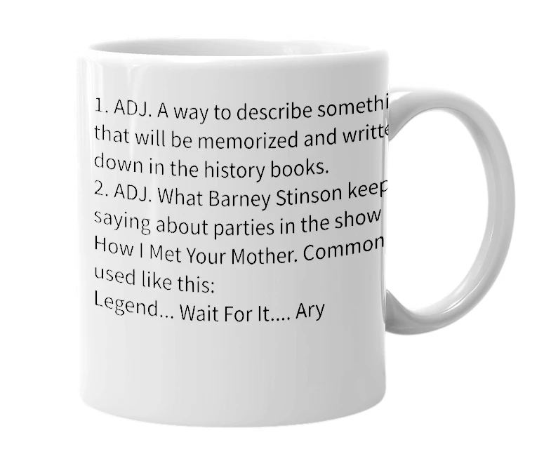 White mug with the definition of 'Legendary'