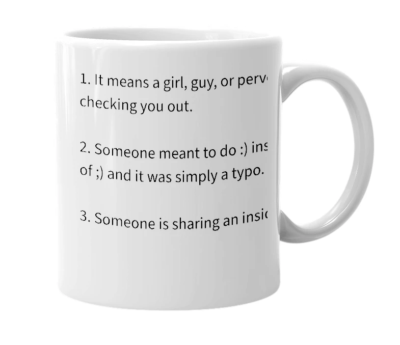 White mug with the definition of ';)'