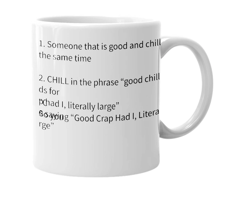 White mug with the definition of 'good chill'