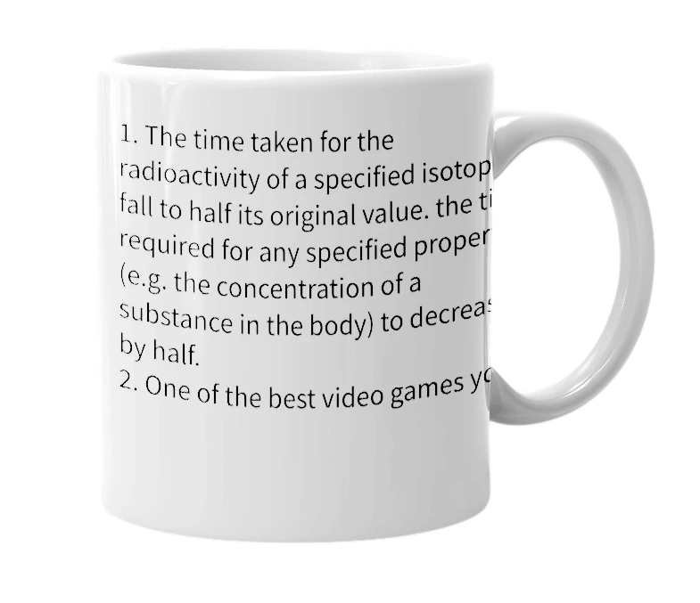 White mug with the definition of 'Half-life'