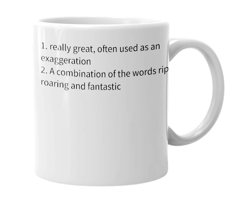White mug with the definition of 'rip-ran-tastic'
