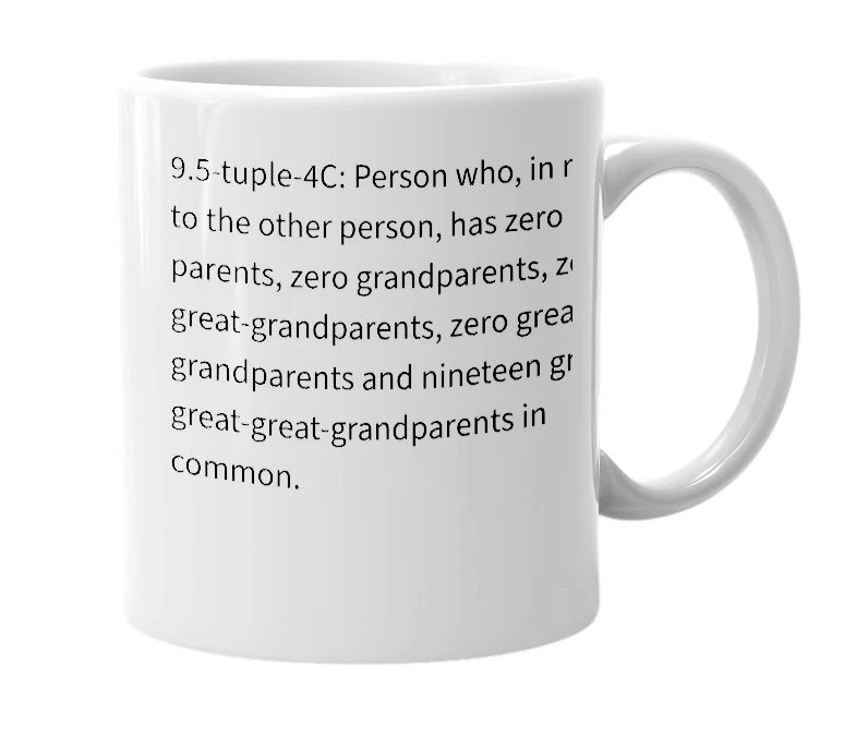 White mug with the definition of '9.5-tuple-fourth-cousin'