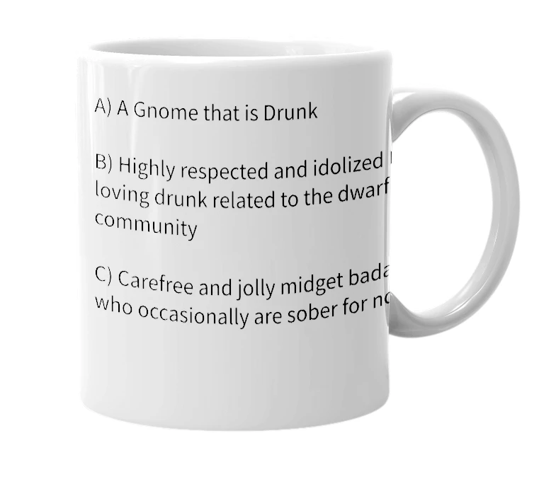 White mug with the definition of 'Drunken Gnome'