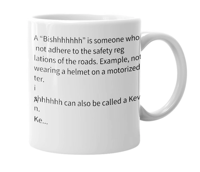 White mug with the definition of 'Bishhhhh'