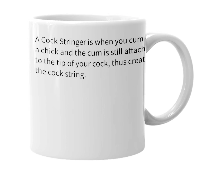 White mug with the definition of 'Cock Stringer'