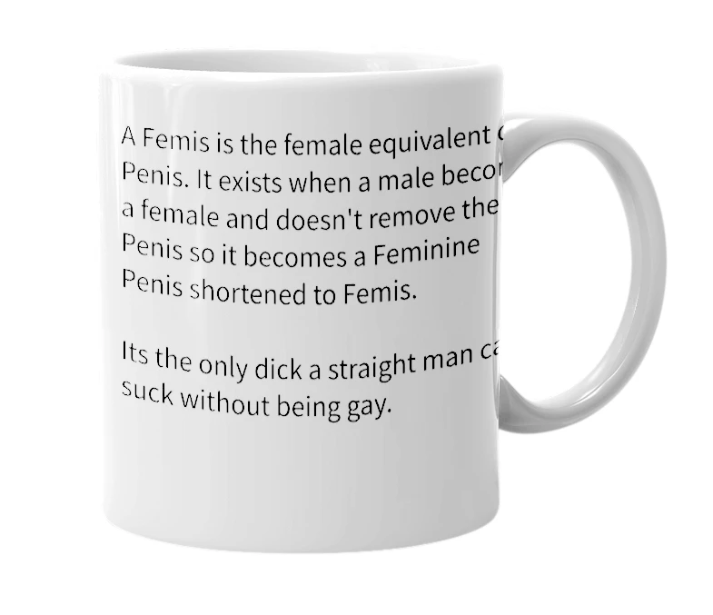 White mug with the definition of 'Femis'
