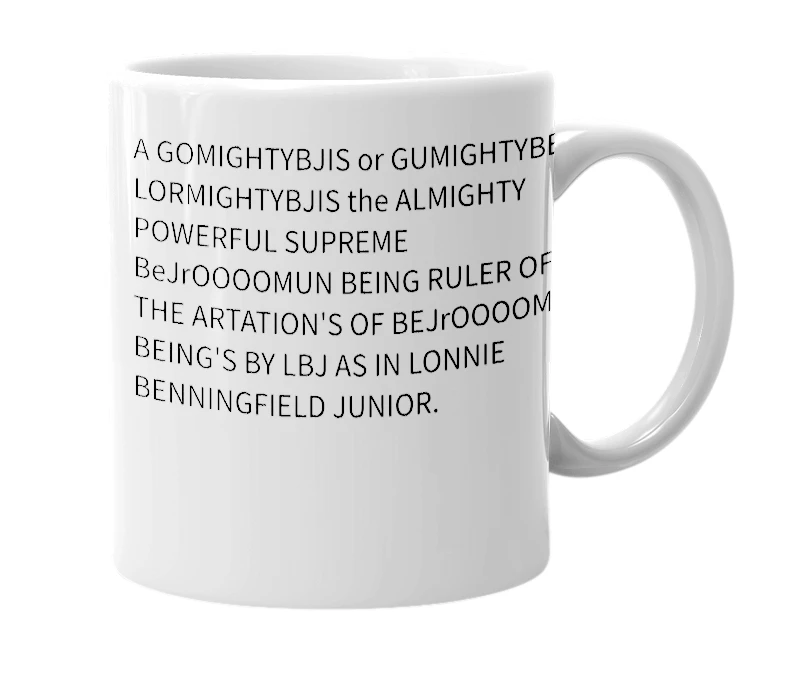 White mug with the definition of 'Supreme BeJroooomun Being'