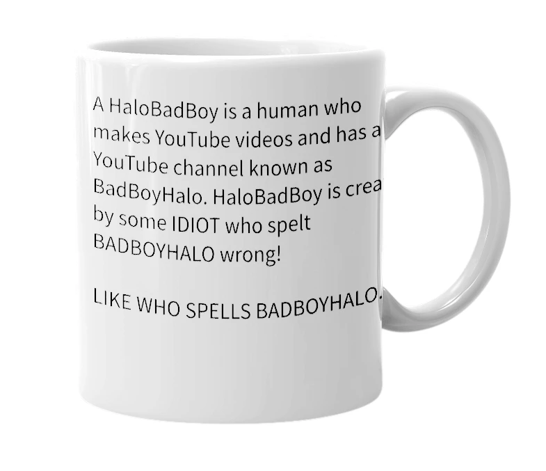 White mug with the definition of 'halobadboy'