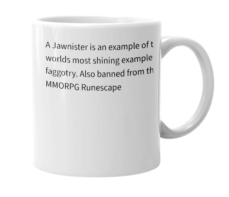 White mug with the definition of 'Jawnister'
