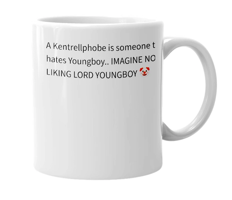 White mug with the definition of 'Kentrellphobic'