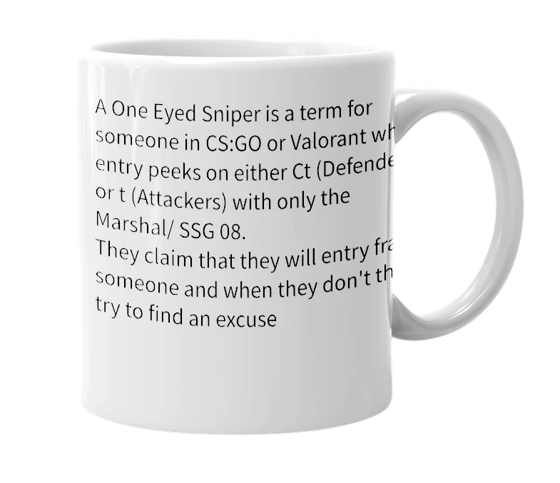 White mug with the definition of 'One Eyed Sniper'