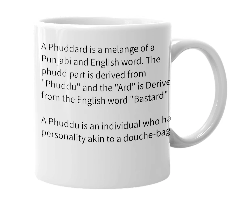 White mug with the definition of 'Phuddard'