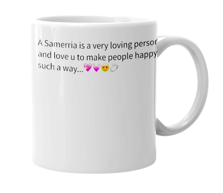 White mug with the definition of 'samerria'