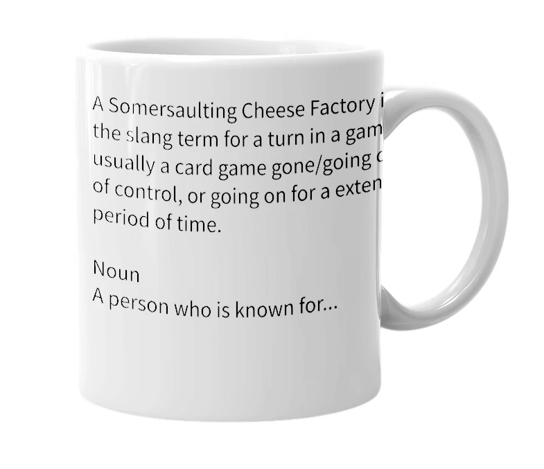 White mug with the definition of 'Somersaulting Cheese Factory'