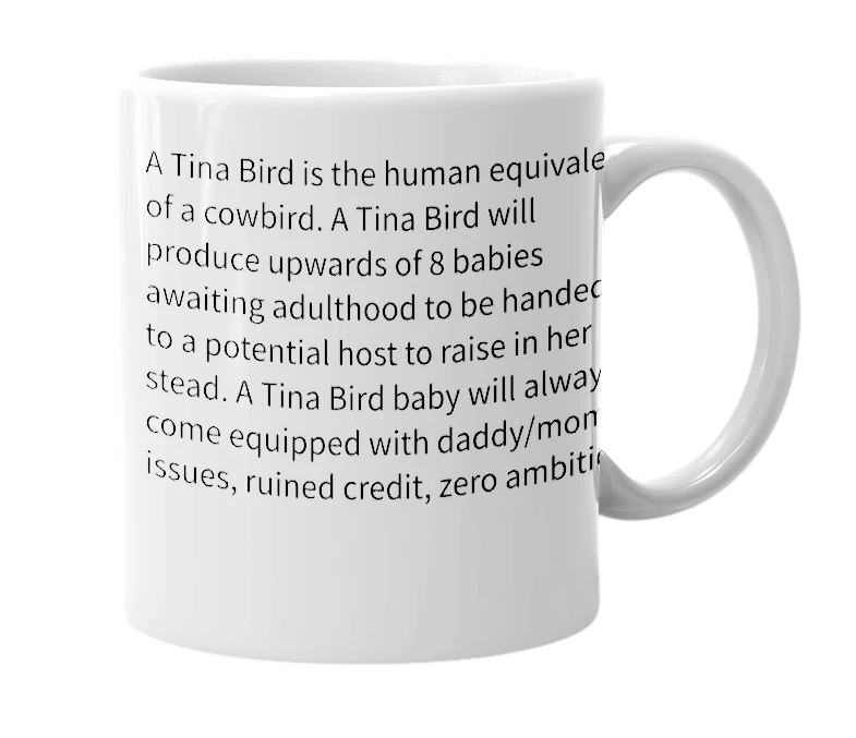 White mug with the definition of 'Tina Bird'
