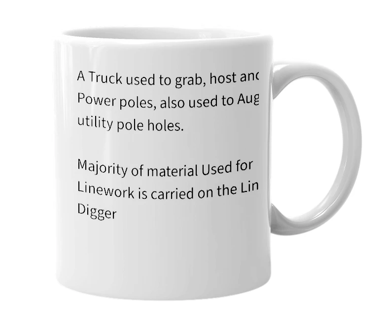 White mug with the definition of 'Linetruck/Digger'