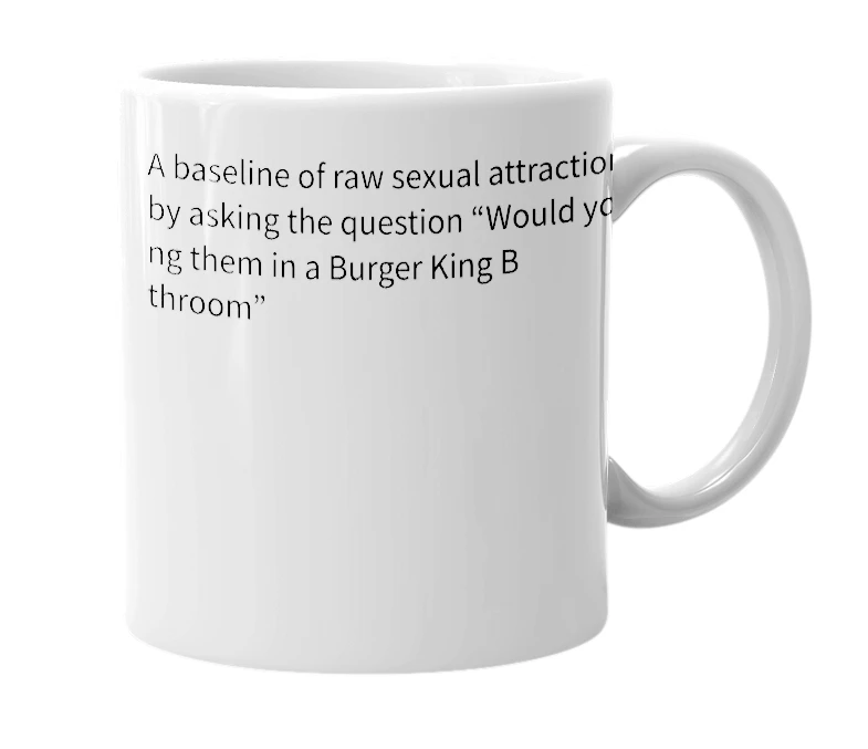 White mug with the definition of 'Burger King bathroom standard'