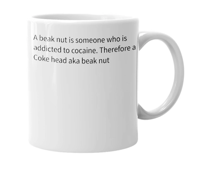 White mug with the definition of 'Beak Nut'