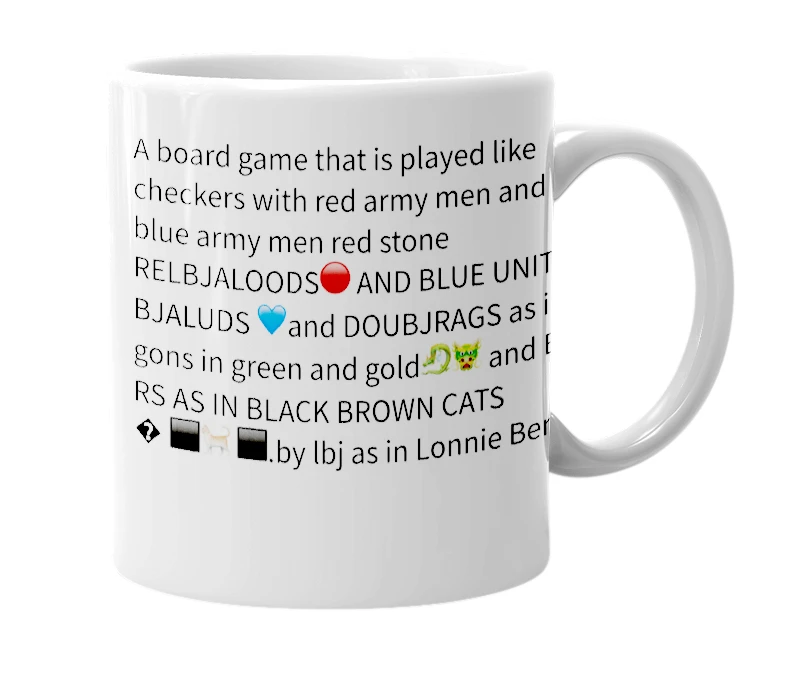 White mug with the definition of 'RELBJALOODS AND RELBJALUDS and DOUBJRAGS and BEJROOGURS'