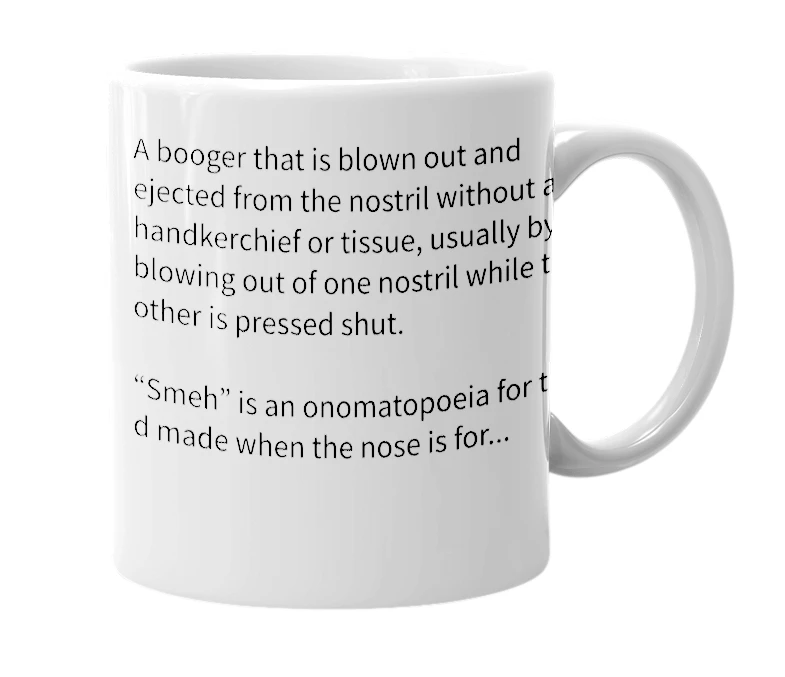 White mug with the definition of 'smeh booger'