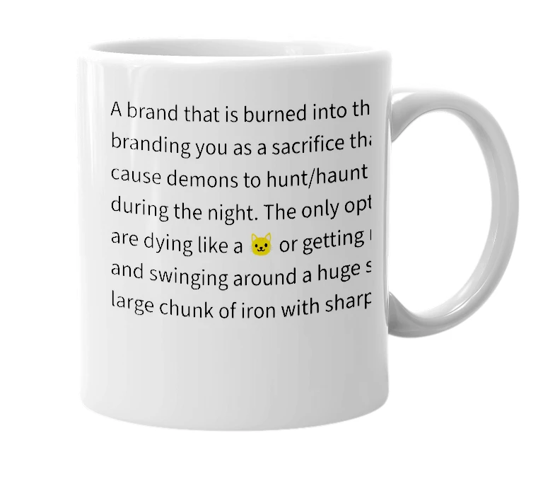 White mug with the definition of 'Brand of Sacrifice'