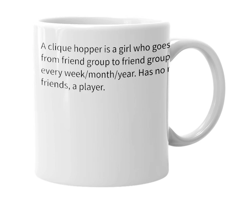 White mug with the definition of 'clique hopper'