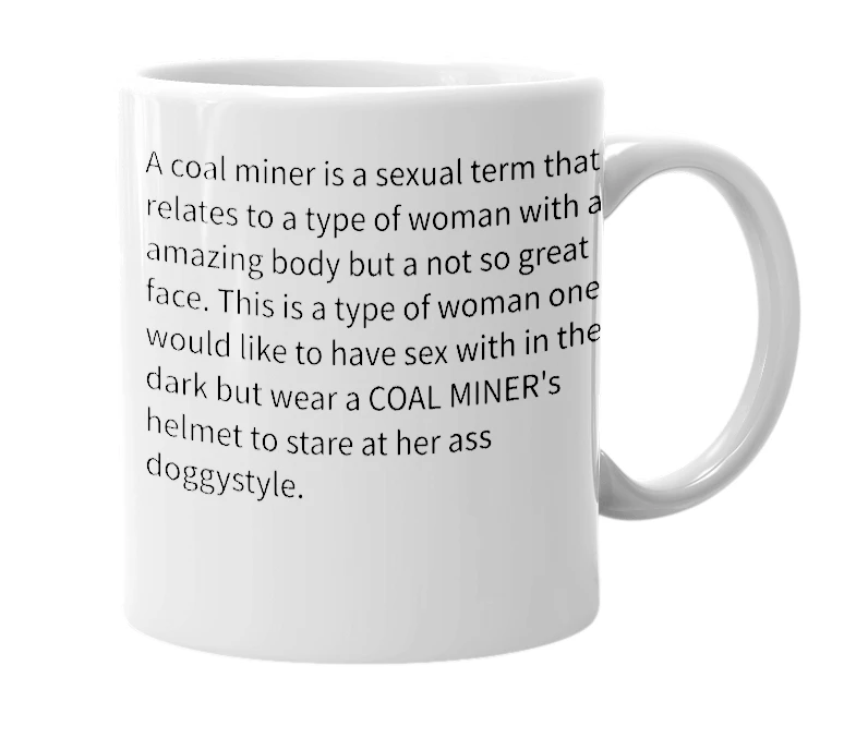 White mug with the definition of 'Coal Miner'