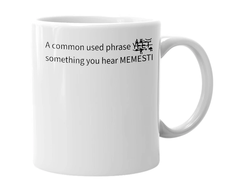 White mug with the definition of 'Ẏ̵̛̝̤͉̺̥͔̩̭͌̾̎͌͑͂́̉́̚͘͜Ȅ̶̡̲̞͎̠̘̖͓͈̲̱̬̰̄̃͒͌͌͑͐͐͘͜͠Ẻ̴̜̦̝͊͝T̶̢̨̼̮͚̪̲͍͎̪̹̓'