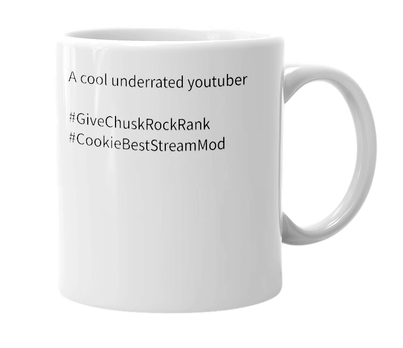 White mug with the definition of 'Chusk'