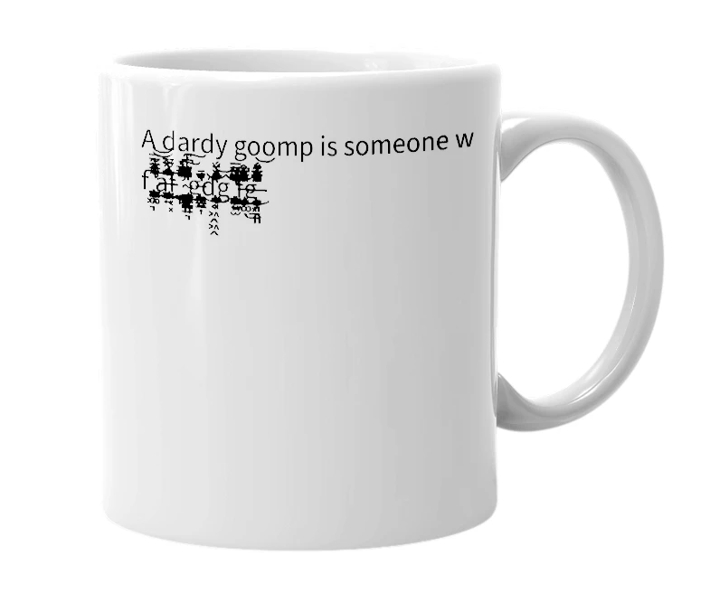White mug with the definition of 'Dardy Goomp'