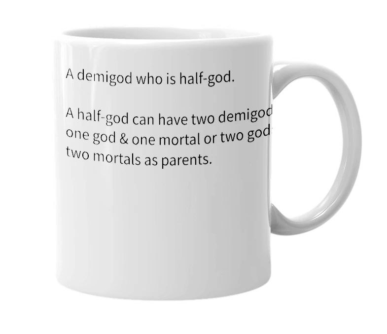 White mug with the definition of 'Half-god'