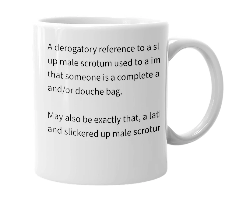 White mug with the definition of 'Lathered Sack'