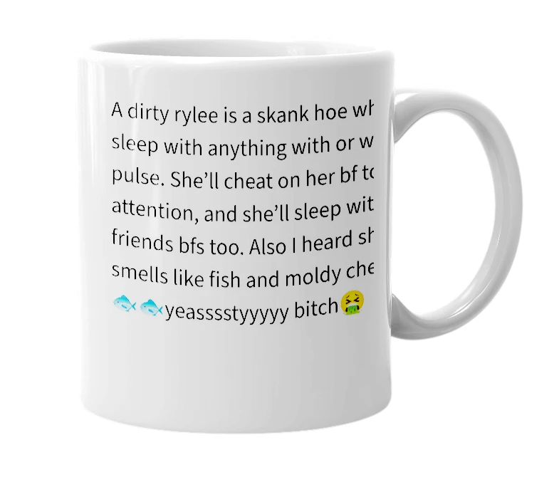 White mug with the definition of 'Dirty Rylee'