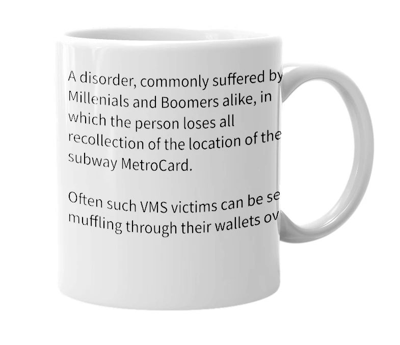 White mug with the definition of 'VMS: Vanishing Metrocard Syndrome'