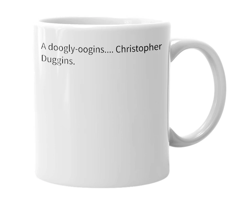 White mug with the definition of 'dooginz'