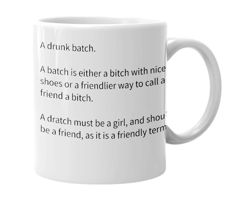 White mug with the definition of 'Dratch'
