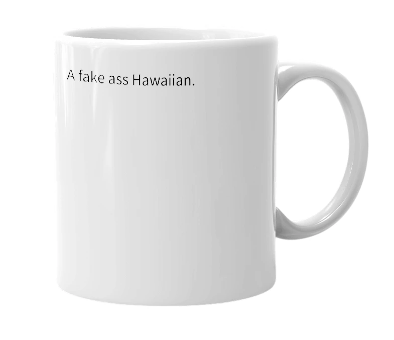 White mug with the definition of 'Halaiian'